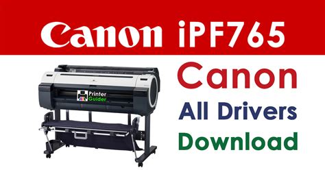 Canon imagePROGRAF iPF765 Printer Driver: All You Need to Know